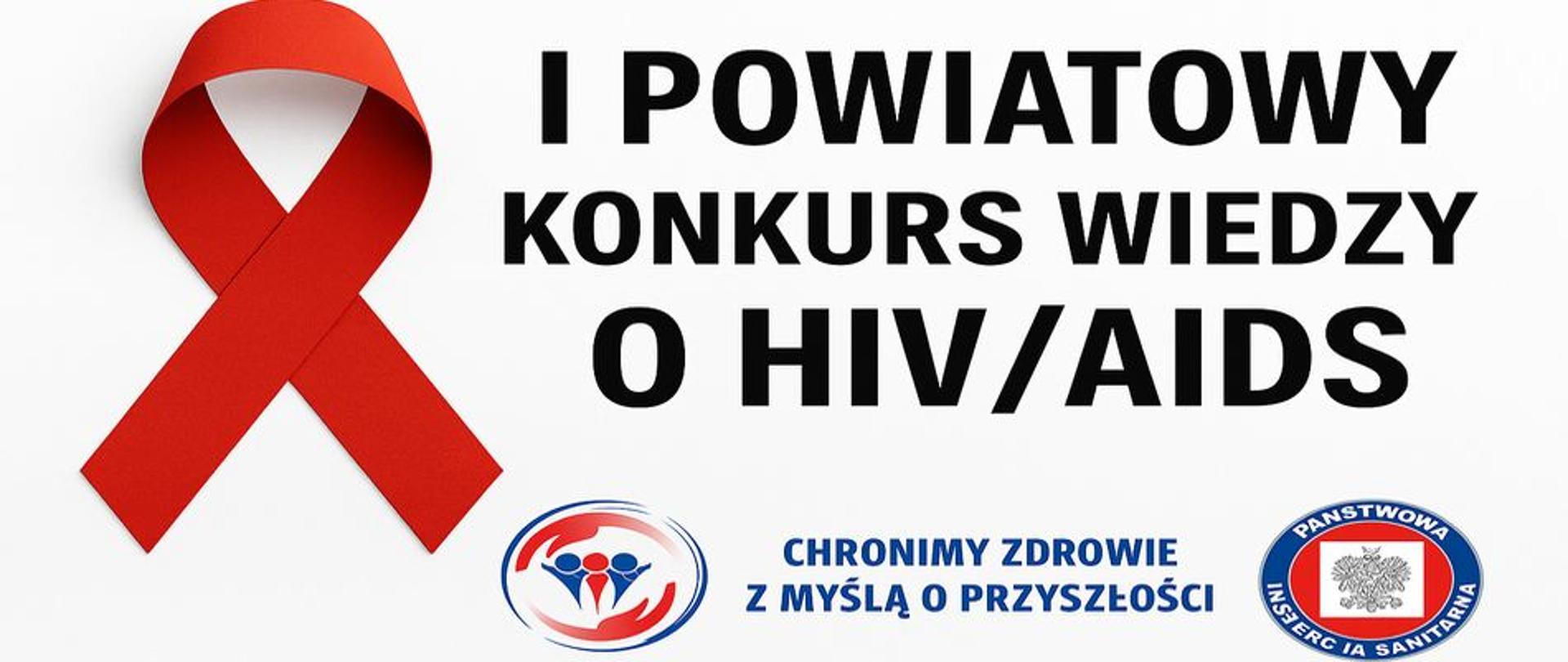zdjęcie przedstawia symbol solidarności z osobami AIDS oraz tytuł konkursu I Powiatowy Konkurs Wiedzy o HIV/AIDS oraz logo powiatowej stacji sanitarno - epidemiologicznej oraz jej hasło chronimy zdrowie z myślą o przyszłości