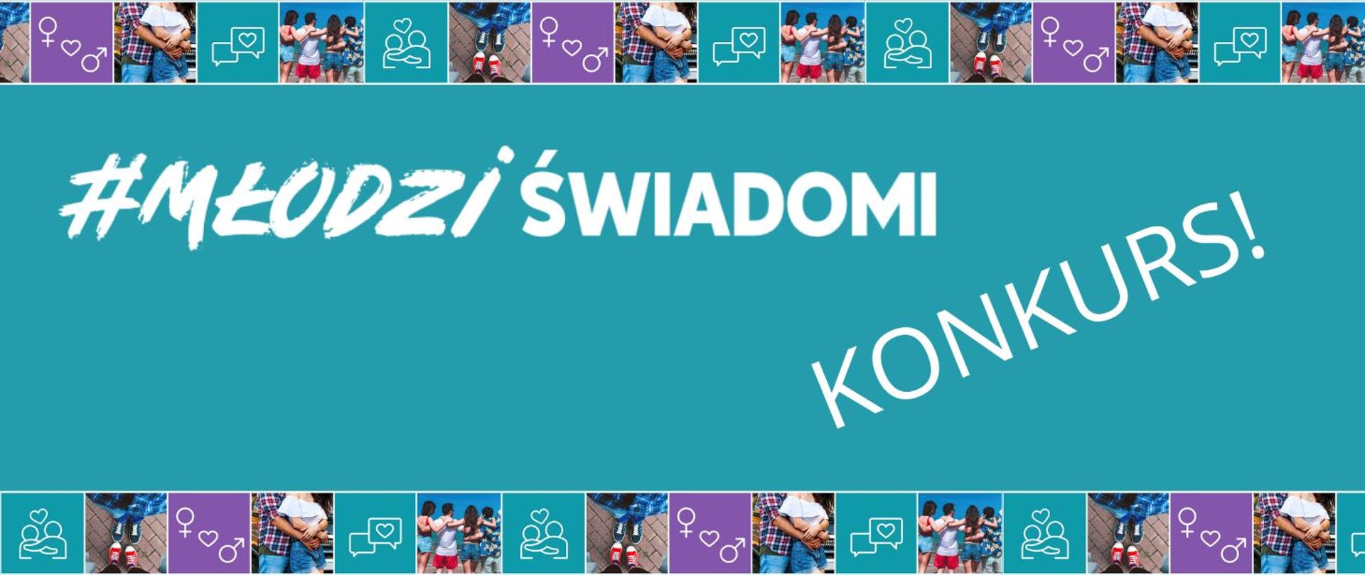 Konkurs na spot reklamowy w ramach programu #MłodziŚwiadomi