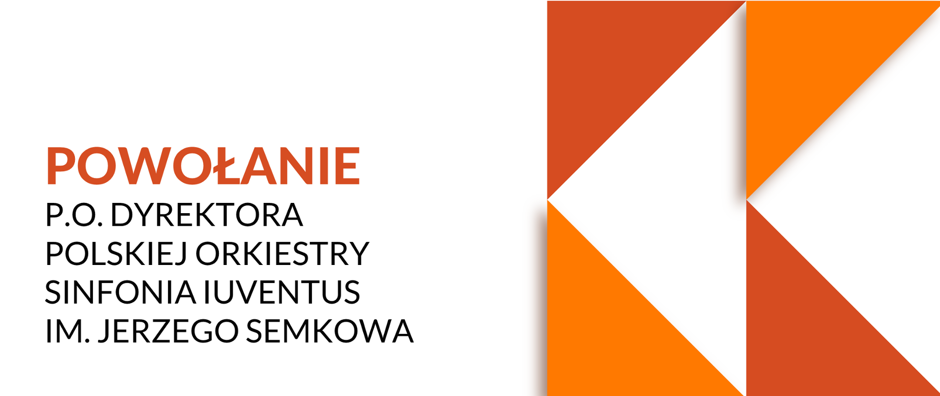 Powołanie p.o. dyrektora Polskiej Orkiestry Sinfonia Iuventus