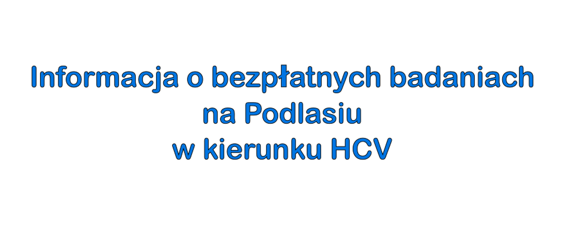 Informacja o badaniach w kierunku wirusa HCV