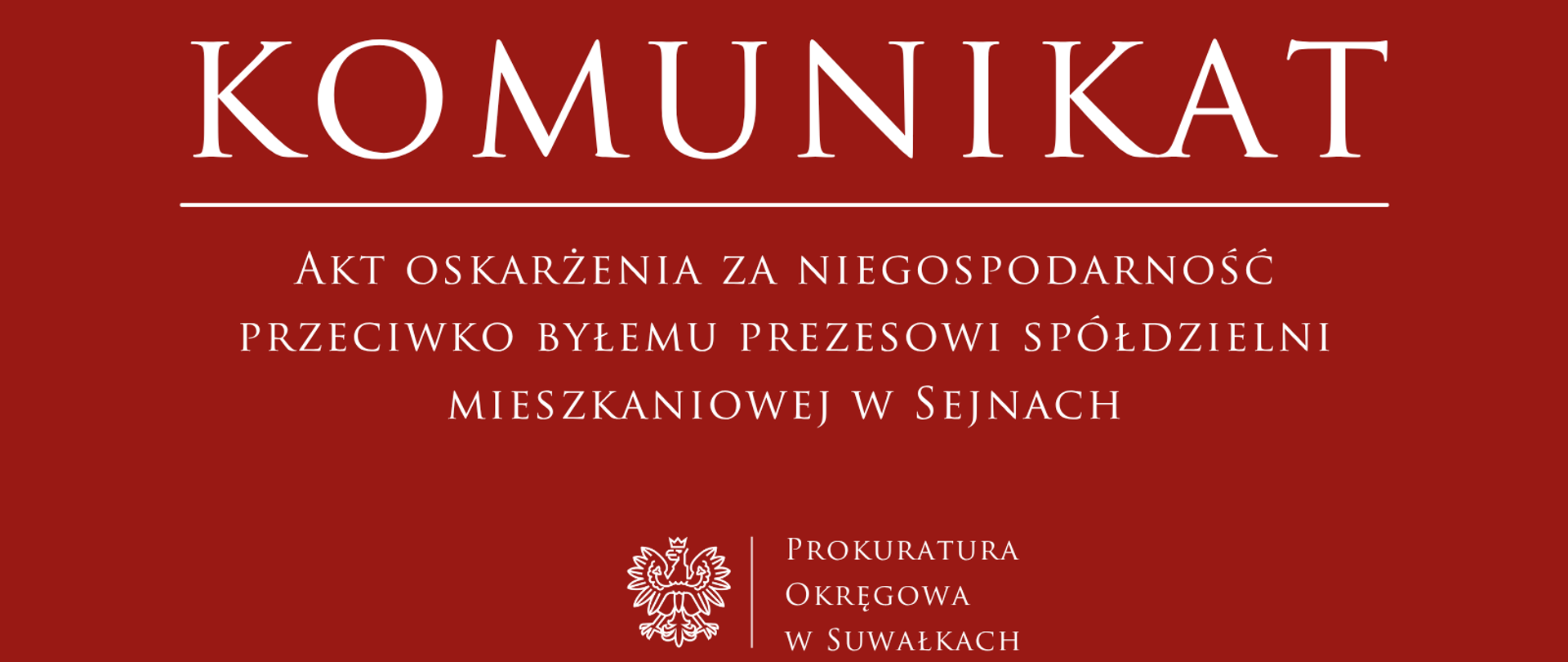 Akt oskarżenia za niegospodarność przeciwko byłemu prezesowi spółdzielni mieszkaniowej w Sejnach