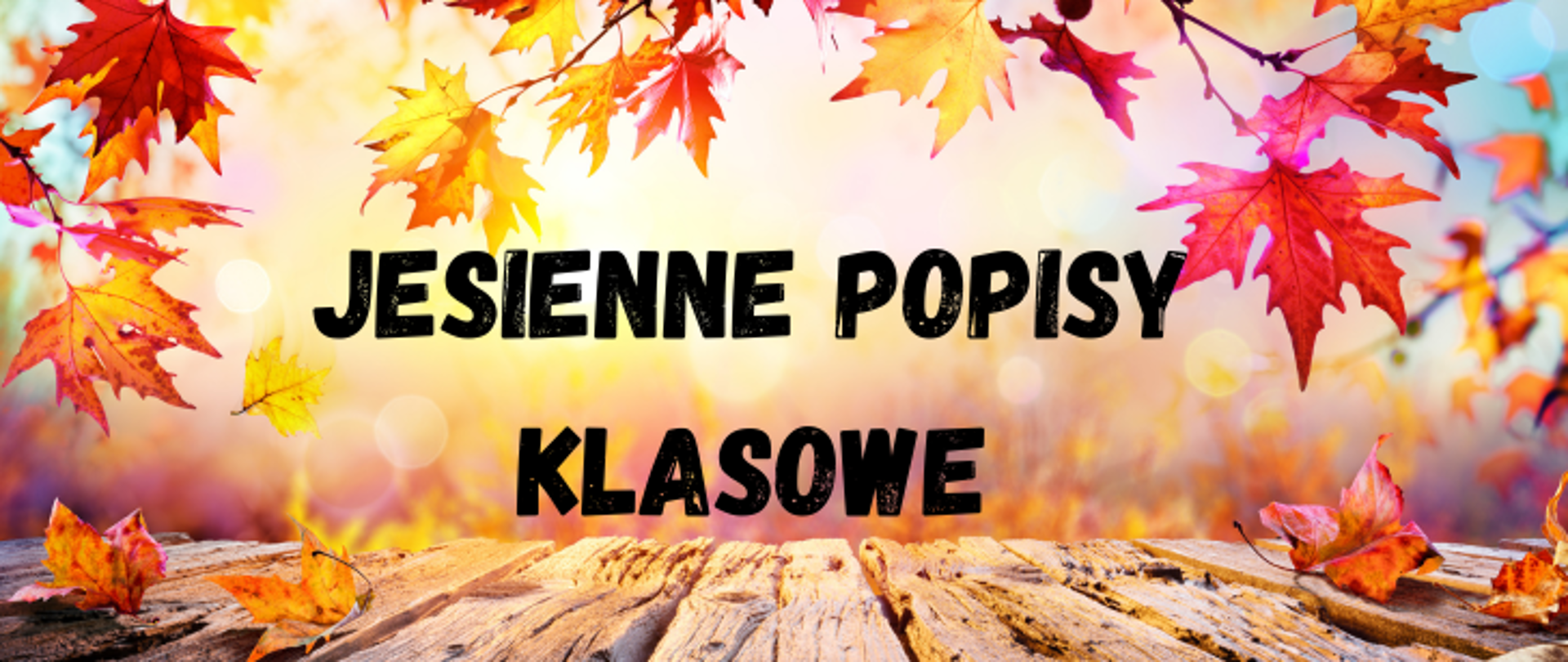 Grafika z napisem jesienne popisy klasowe na tle spadających liści