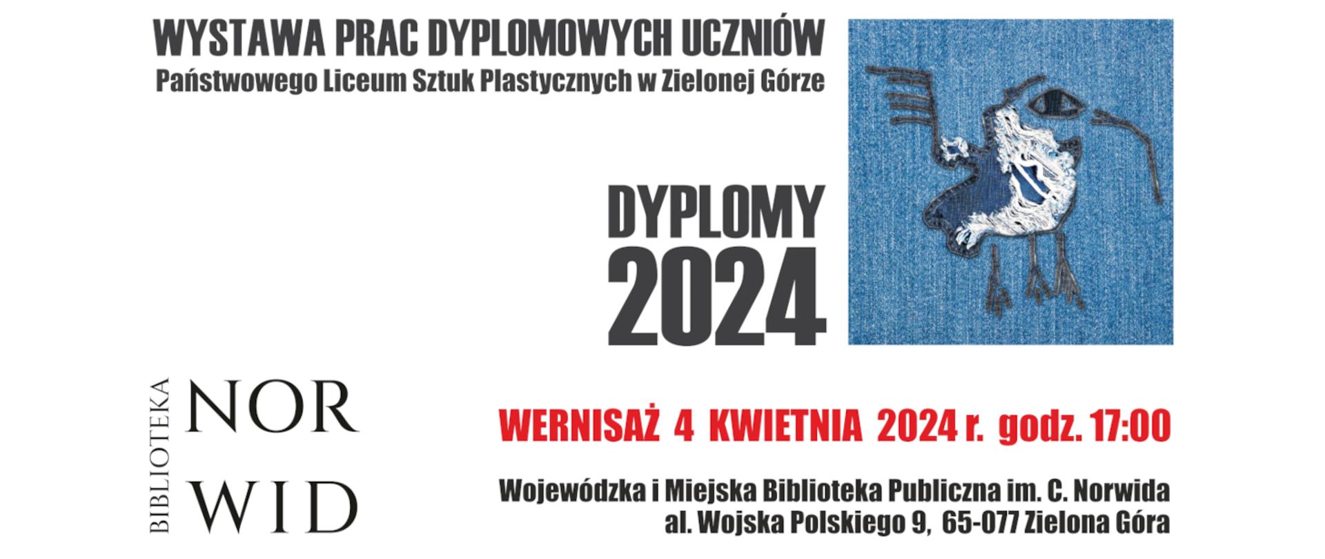 Po lewej stronie znajduje się napis wystawa prac dyplomowych uczniów Państwowego Liceum Sztuk Plastycznych w Zielonej Górze, na środku napis dyplomy 2024, po prawej logo szkoły na niebieskim tle, z efektem haftowania na materiale. Pod spodem znajduje się napis wystawa prac dyplomowych uczniów
Państwowego Liceum Sztuk Plastycznych w Zielonej Górze, na środku napis dyplomy 2024. Na dole jest napis wernisaż 4 kwietnia 2024 r. godz. 17:00 oraz Wojewódzka i Miejska Biblioteka Publiczna im. C. Norwida, al. Wojska Polskiego 9, 65-077 Zielona Góra.