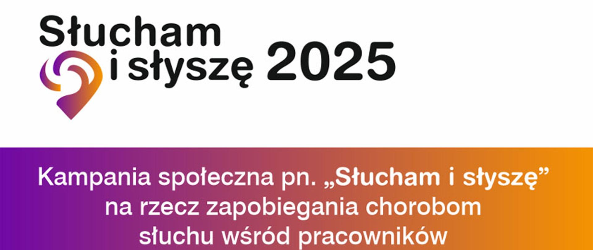 Słucham i słyszę - kampania społeczna na rzecz zapobiegania chorobom słuchu wśród pracowników