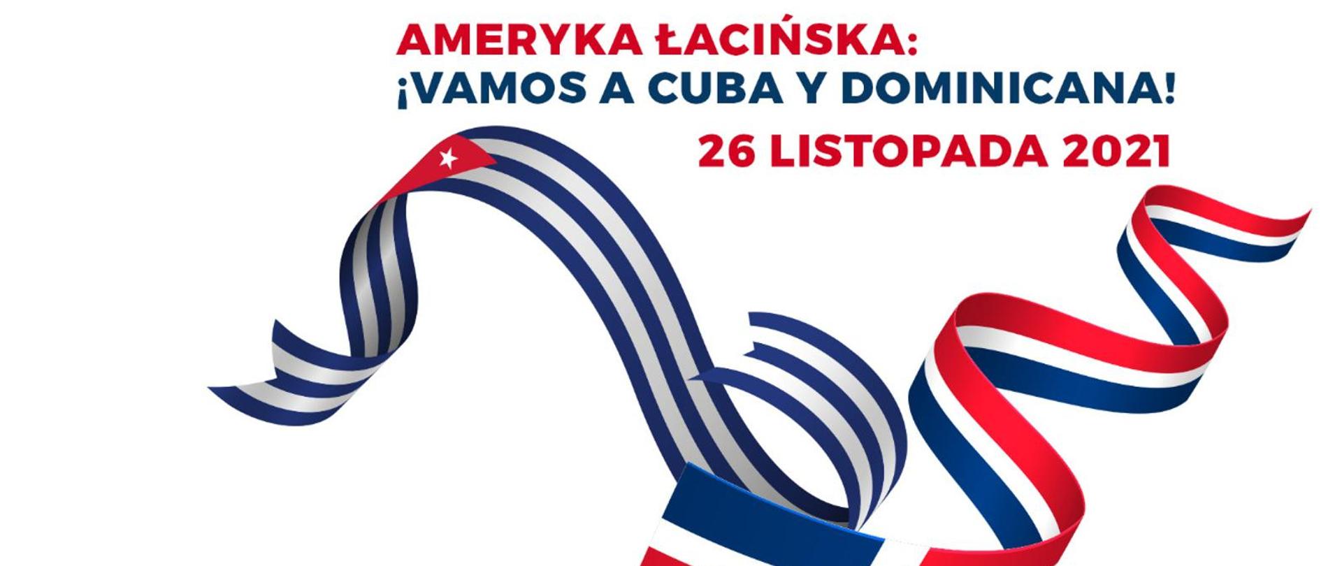 Narodowe flagi Kuby i Dominikany zwinięte w wężyki.