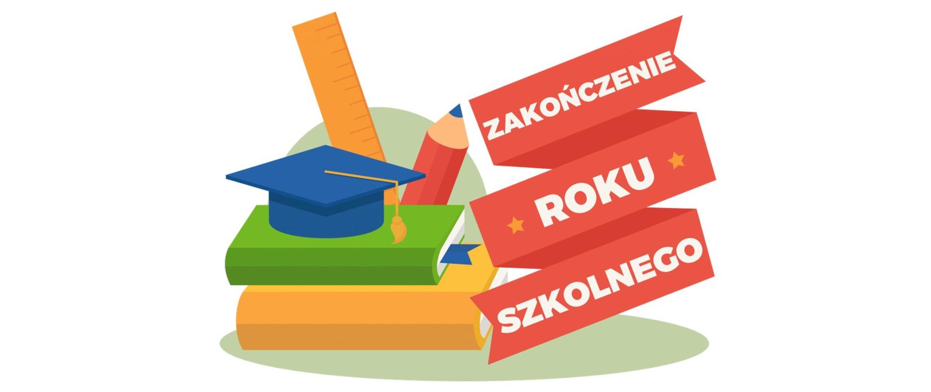 Kolorowa grafika w barwach pastelowych z schematycznym przedstawieniem szkolnych atrybutów: książki, linijka, ołówek, czapka absolwenta. W prawej części obrazu schematyczna czerwona wstęga kilukrotnie przełamana z białym napisem ZAKOŃCZENIE ROKU SZKOLNEGO.
