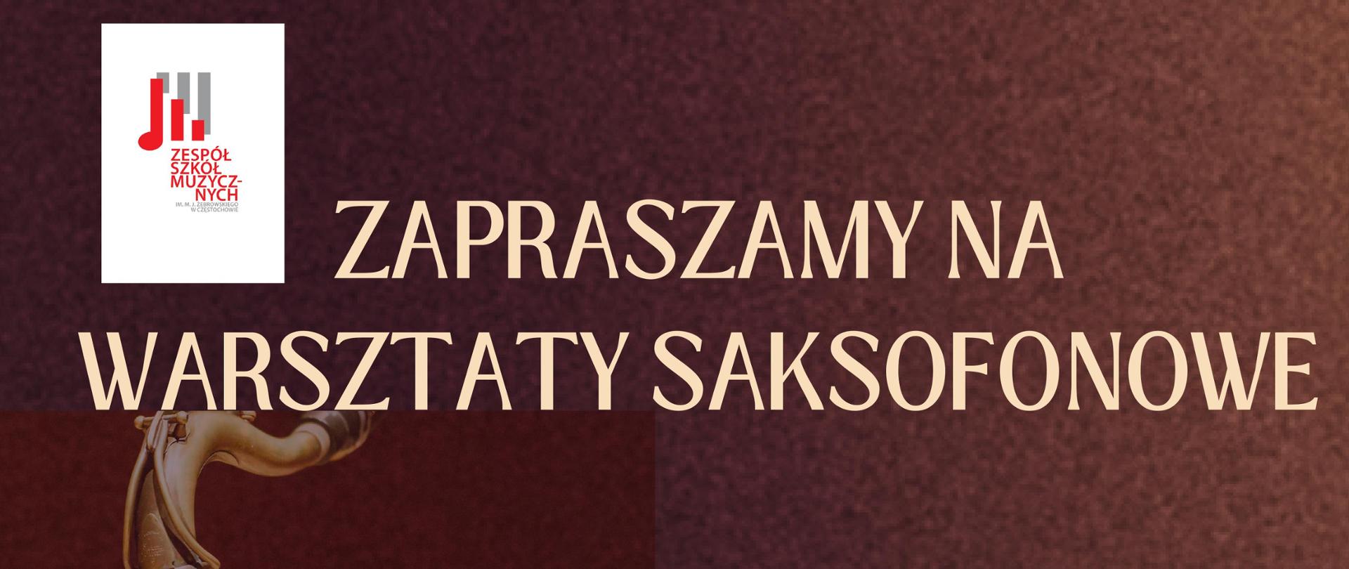 Brązowe tło, po lewej logo szkoły oraz zdjęcie saksofonu, informacje o warsztatach saksofonowych