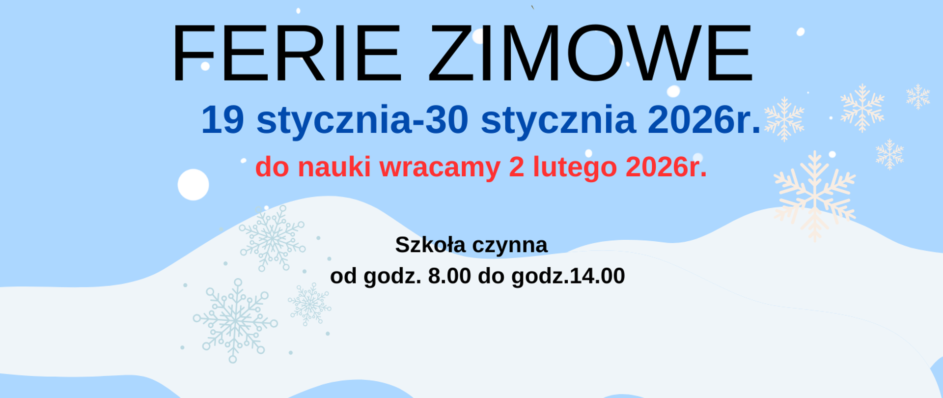 Biało niebieski baner. Czarne duże litery informujące o feriach. 