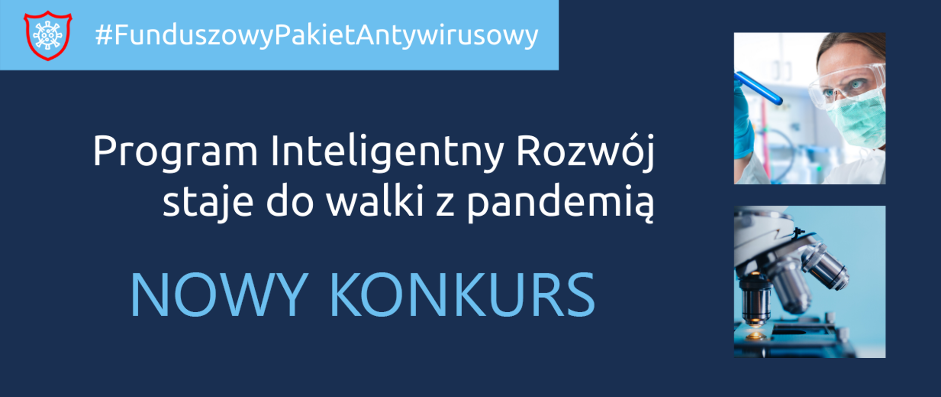 Na grafice znajduje się tekst: Program Inteligentny Rozwój staje do walki z pandemią, nowy konkurs. Po prawej stronie są dwa zdjęcia: laborantka z próbówką oraz mikroskop