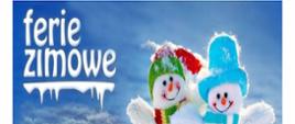 obrazek przedstawia dwa bałwanki, jeden z niebieskim stroju, drugi w zielono-czerwonym po prawej stronie, obok nich napis ferie zimowe, a poniżej życzenia dyrektora i pracowników szkoły