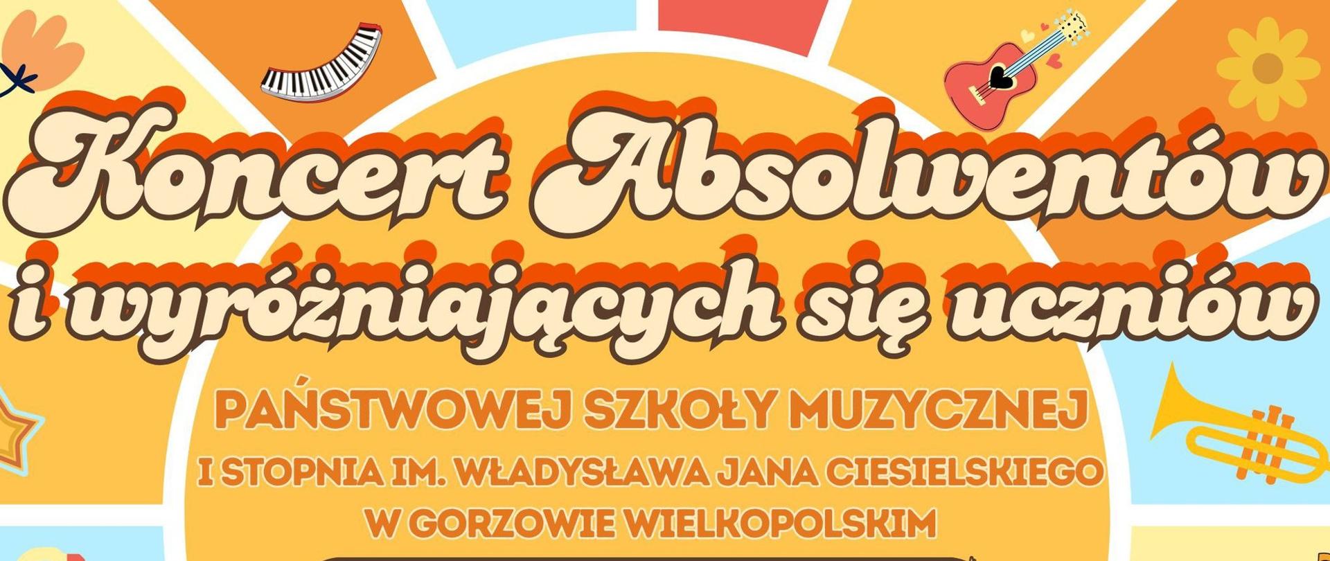 Zdjęcie przedstawia na kolorowym tle informację o koncercie absolwentów szkoły muzycznej