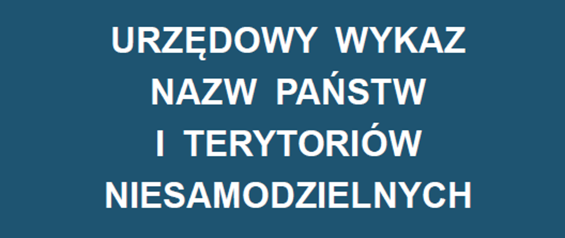 Ilustracja przedstawia okładke "Urzędowego wykazu nazw państw i terytoriów niesamodzielnych"
