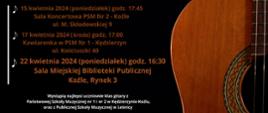 Plakat informujący o koncertach Kędzierzyńsko-Kozielskich Spotkań Gitarzystów 2024, na czarnym tle brązową czcionką daty trzech koncertów, niżej wypisani organizatorzy, po prawej stronie połowa pudła rezonansowego gitary