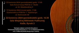 Plakat informujący o koncertach Kędzierzyńsko-Kozielskich Spotkań Gitarzystów 2024, na czarnym tle brązową czcionką daty trzech koncertów, niżej wypisani organizatorzy, po prawej stronie połowa pudła rezonansowego gitary