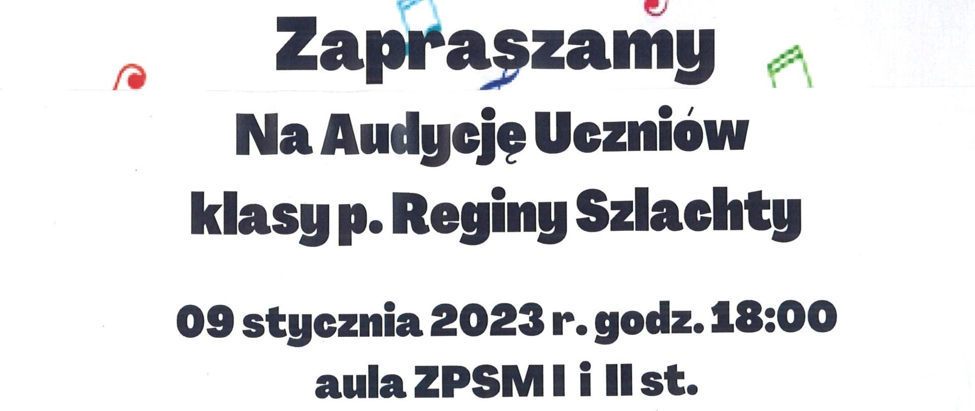 Plakat - zaproszenie na audycję uczniów klasy p. Reginy Szlachty, który odbędzie się 9 stycznia 2023r. o godz. 18:00 w auli ZPSM w Dębicy, w tle znajdują się kolorowe nutki