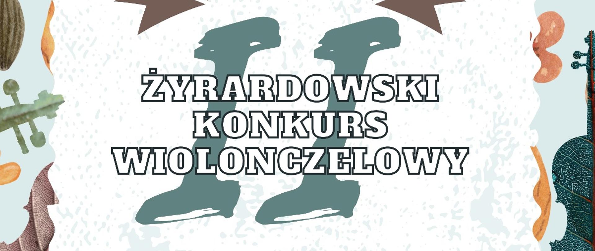 plakat konkurs duży biały napis z czarną ramką "żyrardowski konkurs wiolonczelowy " na ramce grafiki liści i wiolonczeli 