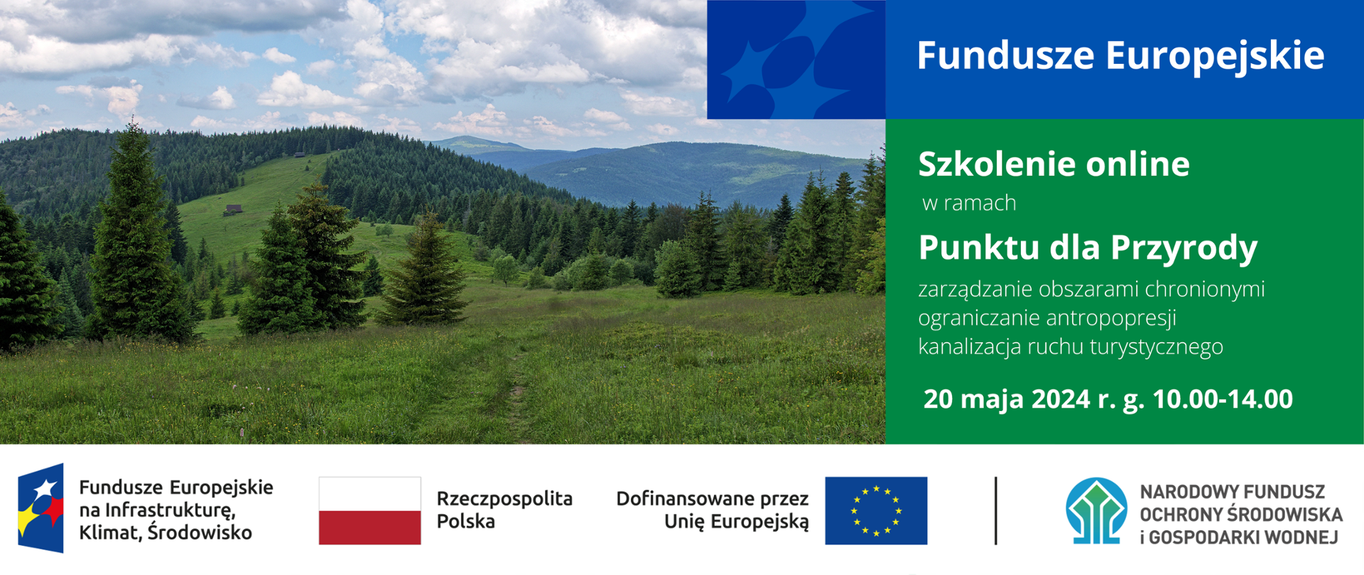 Infografika - po lewej las, po prawej logo Funduszy Europejskich i napis: "Szkolenie online w ramach Punktu dla Przyrody: zarządzanie obszarami chronionymi, ograniczanie antropopresji, kanalizacja ruchu turystycznego. 20 maja 2024 r. g. 10.00-14.00", a na dole ciąg logotypów: FEnIKS, RP, UE i NFOŚiGW.