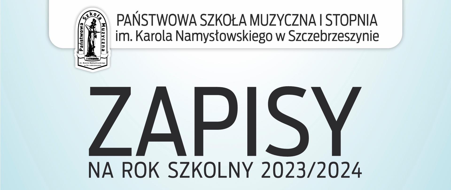 Tło jasno niebieskie, u dołu ozdobne nutki z kolorowym lekko rozmazanym tłem. U góry na białym tle napis: Państwowa Szkoła Muzyczna I stopnia im. Karola Namysłowskiego w Szczebrzeszynie. Poniżej na jasnoniebieskim napis: Zapisy na rok 2023/2024, zapraszamy dzieci i młodzież w wieku od 6 do 16 lat, możliwość wypożyczenia instrumentów. Bezpłatna nauka gry na instrumentach: fortepian, skrzypce, wiolonczela, akordeon, flet, klarnet, gitara, trąbka, perkusja, saksofon. Przesłuchania wstępne 22. 05. 2023. 865359762 sekretariat@psm.szczebrzeszyn.pl www.gov.pl/web/psmszczebrzeszyn