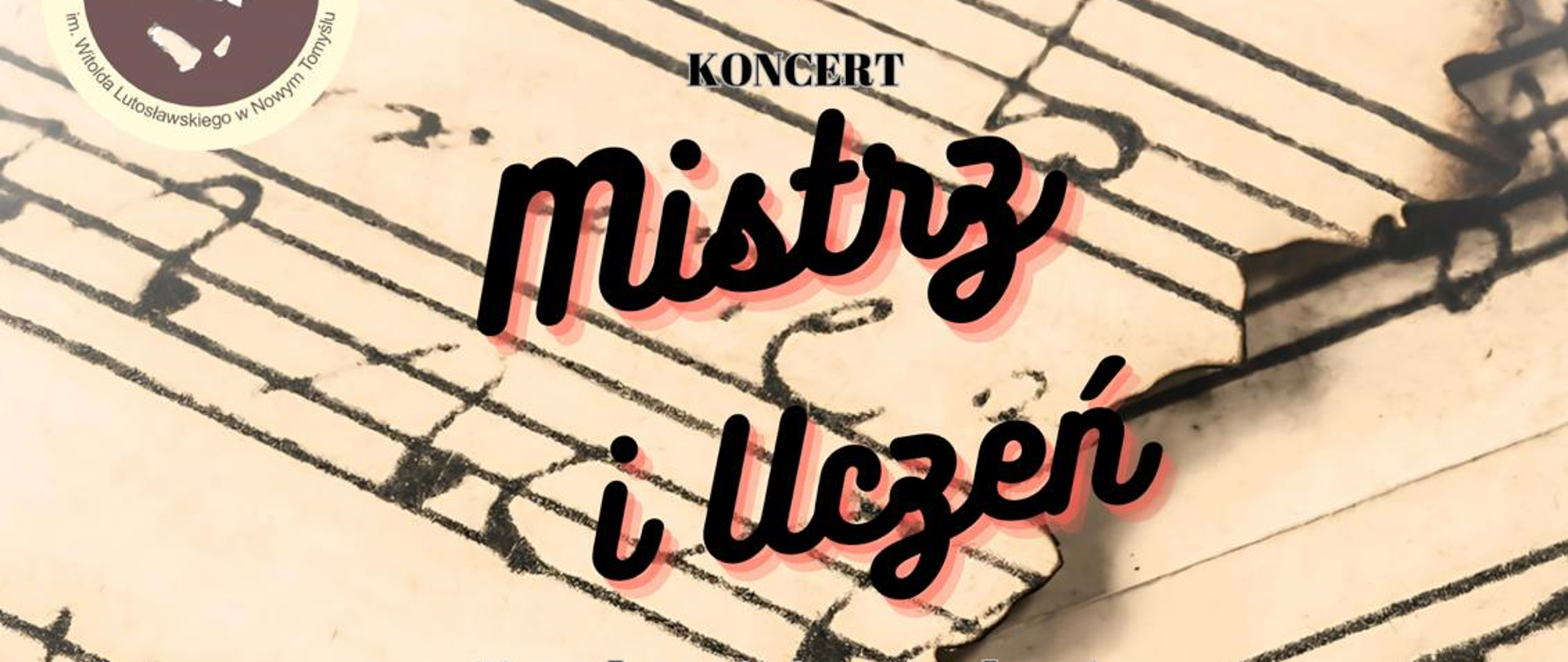 Na plakacie znajdują się informacje dotyczące Koncertu Mistrz i Uczeń, który odbędzie się w sali kameralnej 6 marca 2025 roku o godzinie 17:00. Tło plakatu stanowi pożółkły papier nutowy; w górnej części plakatu z lewej strony znajduje się logo szkoły, w dolnej części plakatu z lewej strony widoczne są dwa pluszowe misie - szary i brązowy, który ma założone okulary. 