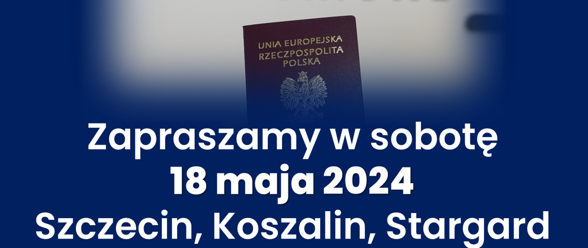 zapraszamy w sobotę, 18 maja 2024 do Szczecina, Koszalina lub Stargardu