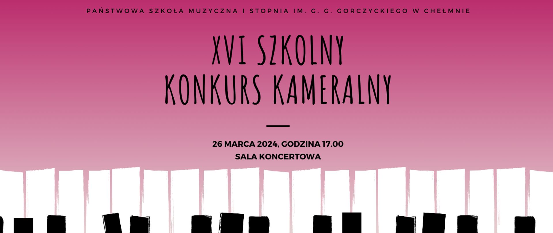 Plakat informujący o terminie i miejscu Szkolnego Konkursu Kameralnego. W górnej części tekst. W dolnej stylizowana klawiatura muzyczna.