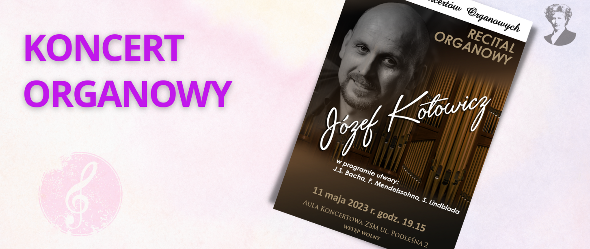 Różowo-fioletowa grafika z fioletowym napisem "KONCERT ORGANOWY", po prawej stronie miniatura plakatu wydarzenia i podobizna Paderewskiego.