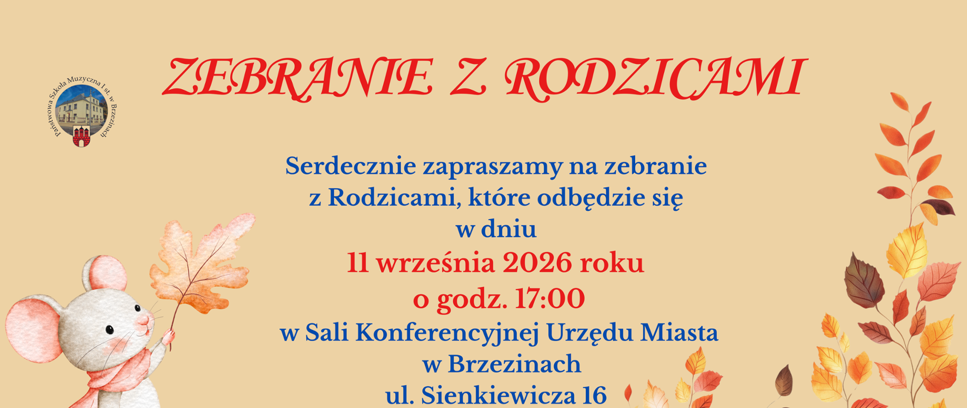 Grafika na kolorowym tle przedstawia informacje dotyczące zebrania z Rodzicami w dniu 11 września 2026 roku o godzinie 17:00. Z lewej strony grafika myszki z liściem, w prawym dolnym rogu jesienne liście. W lewym górnym rogu logo szkoły.