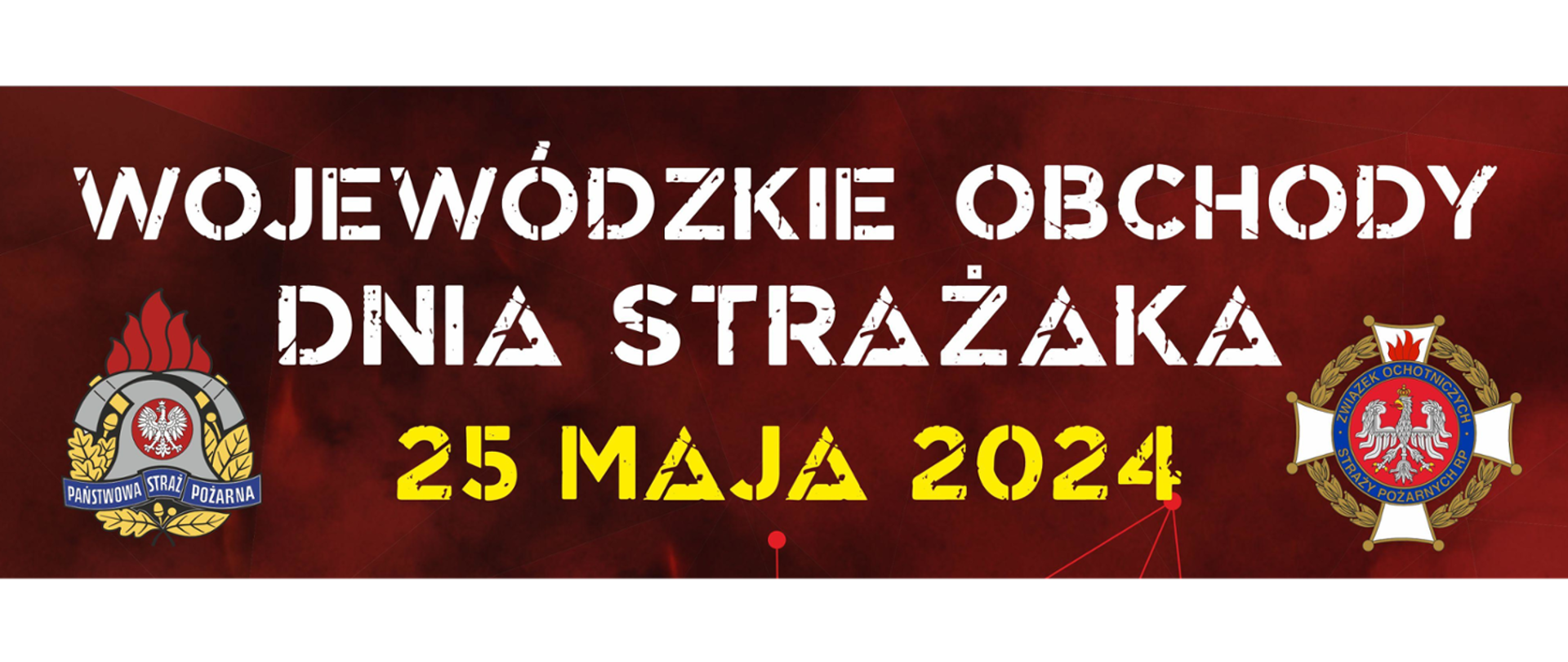 Wojewódzkie Obchody Dnia Strażaka 25 maja 2024