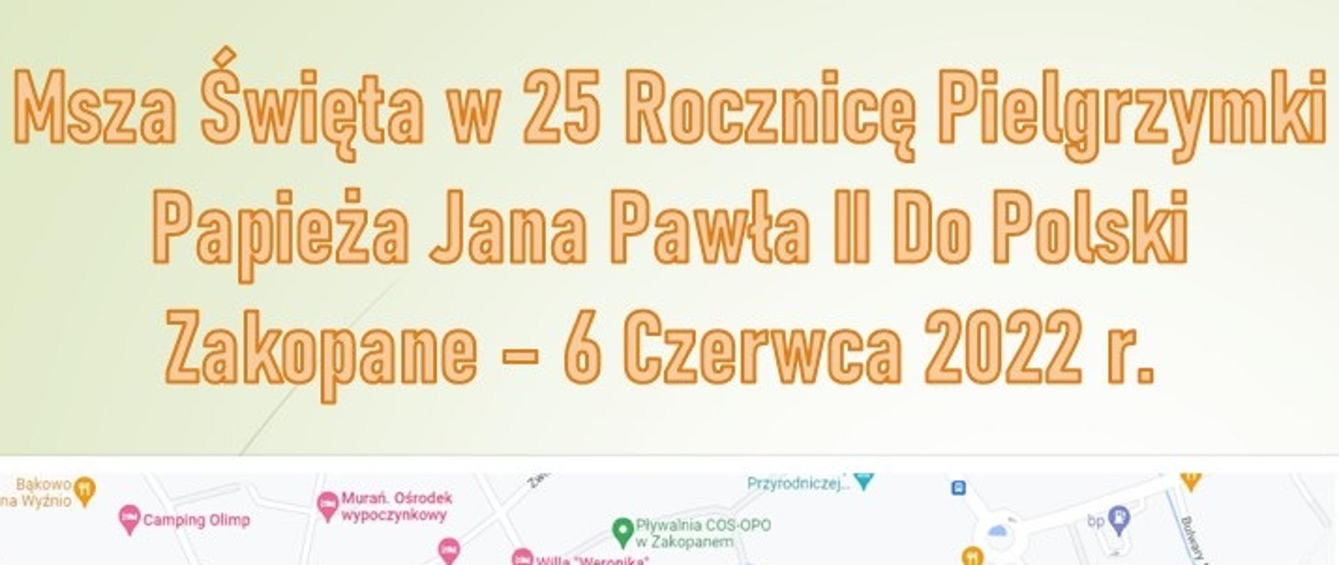 Msza Św. w 25 rocznicę pielgrzymi Papieża Jana Pawła II do Polski