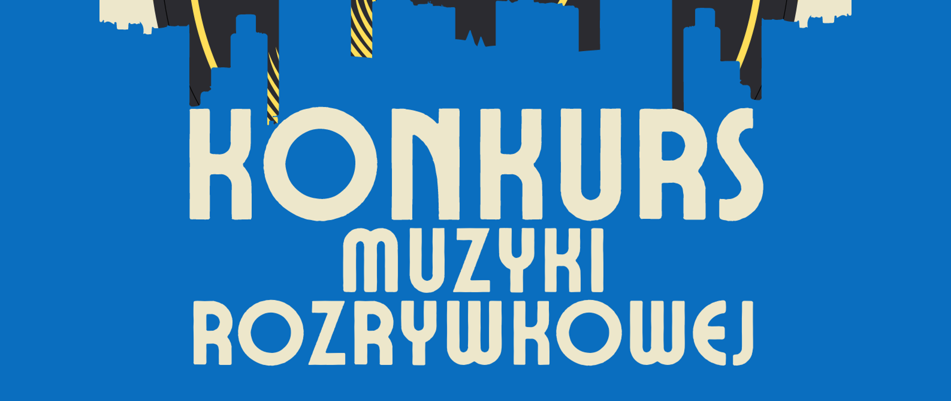Grafika w odcieniach niebieskich z widokiem w tle panoramy miasta oraz nad nim umieszczona płyta winylowa z odchodzącymi od niej złotymi promieniami. U dołu grafiki po prawej stronie znajduje się saksofonista, a po lewej trzech smyczków grających na krześle. Na niebieskim tle znajdują się napisy: "Konkurs Muzyki Rozrywkowej odbędzie się 25 kwietnia 2024 roku o godz. 16.00 w auli szkoły. Zgłoszenia przyjmujemy do 18 kwietnia 2024 roku".