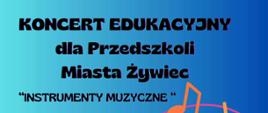Plakat koncert edukacyjny