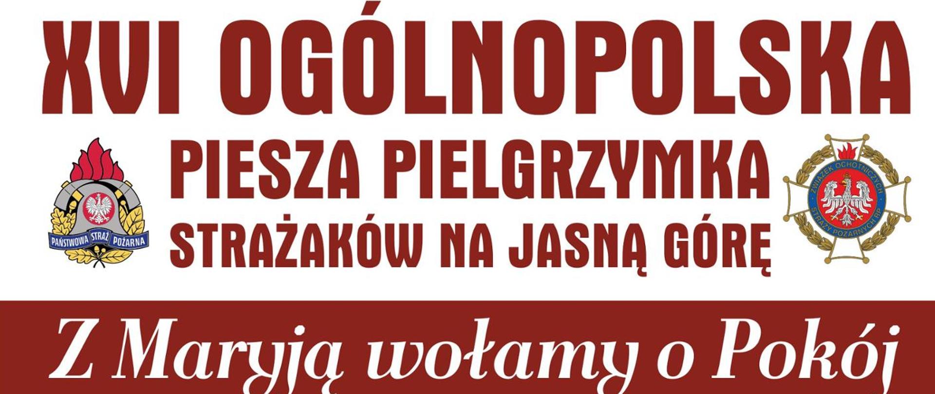 Zdjęcie przedstawia logotyp - XVI Ogólnopolska Piesza Pielgrzymka Strażaków na Jasną Górę
