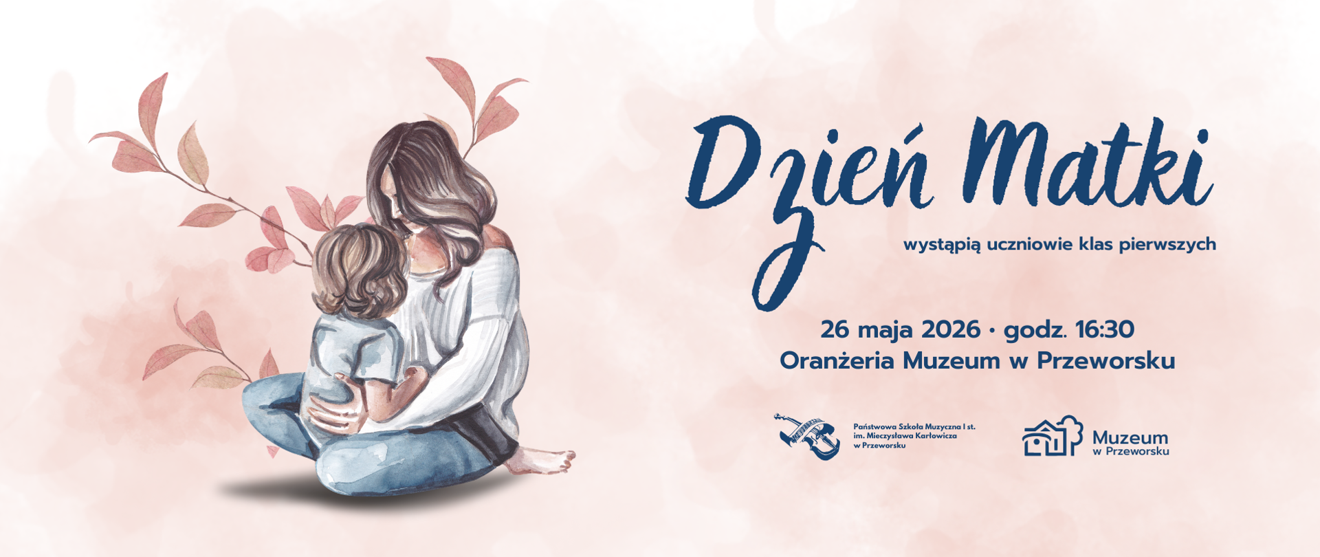 Plakat wydarzenia ‘Dzień Matki’ z ilustracją osoby dorosłej siedzącej i obejmującej dziecko oraz informacją o występie uczniów, 26 maja 2026 o godz. 16:30 w Oranżerii Muzeum w Przeworsku.