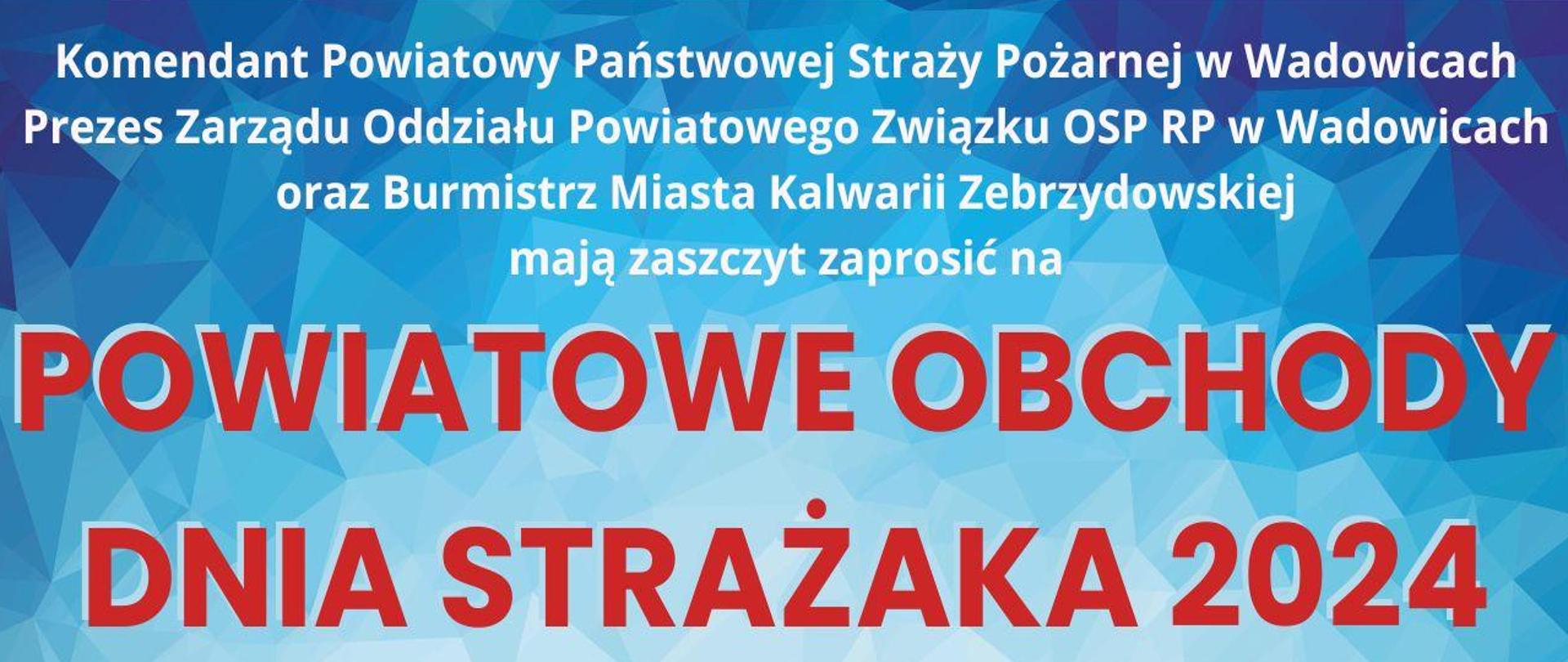 Plakat - zaproszenie na Powiatowe Obchody Dnia Strażaka 2024 o treści zgodnej z treścią artykułu. 