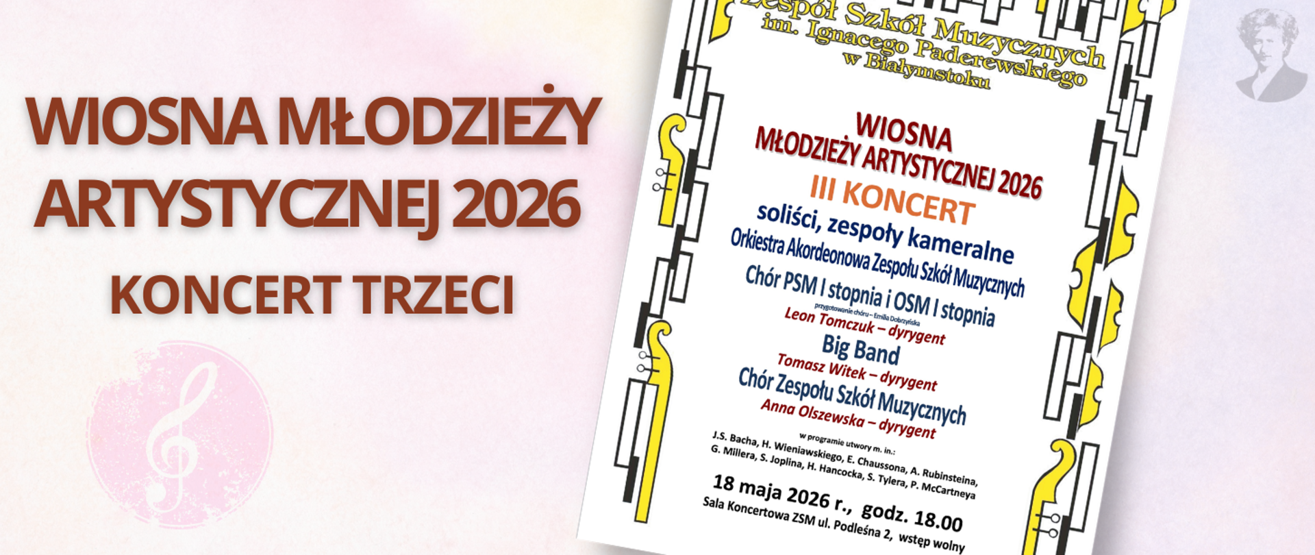 Różowo-fioletowa grafika z brązowym napisem "wiosna młodzieży artystycznej 2026, koncert trzeci", po prawej stronie miniatura plakatu oraz podobizna Ignacego Paderewskiego.