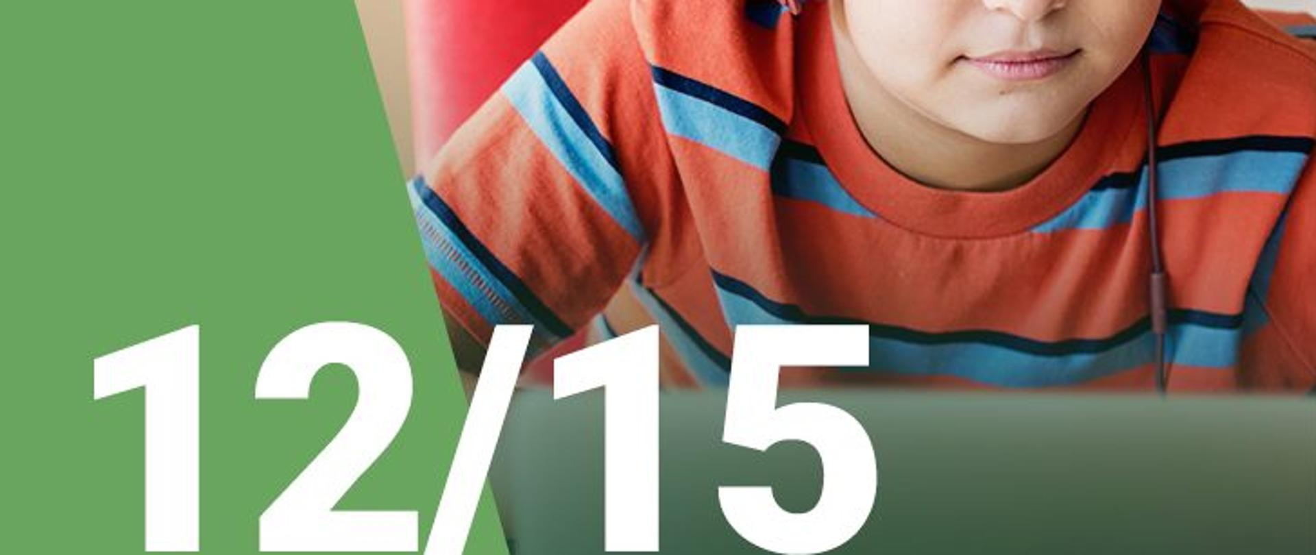 
Na zdjęciu widzimy chłopca w słuchawkach. W lewym dolnym rogu jest podana numeracja scenariusza (12/15).