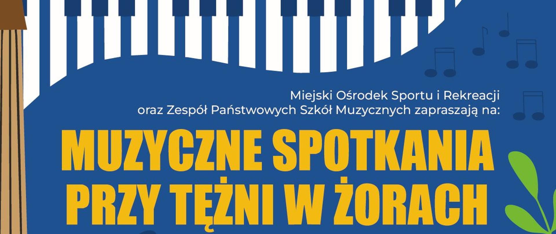 Plakat wydarzenia muzycznego na niebieskim tle z motywem klawiatury fortepianu u góry. Duży żółty napis: „Muzyczne Spotkania przy Tężni w Żorach”. Poniżej informacja o otwarciu sezonu 2026 z udziałem big bandu Zespołu Państwowych Szkół Muzycznych w Żorach pod dyrekcją Michała Pradeli oraz o repertuarze złożonym z przebojów muzyki z różnych stron świata.