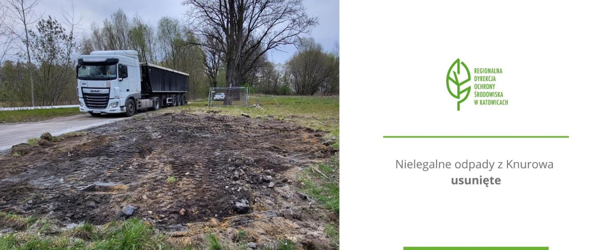 Po lewej stronie grafiki zajęcie samochodu ciężarowego i rozkopanej gleby. Po prawej stronie logo Regionalnej Dyrekcji Ochrony Środowiska w Katowicach (zielony liść). Poniżej napis: Nielegalne odpady z Knurowa usunięte