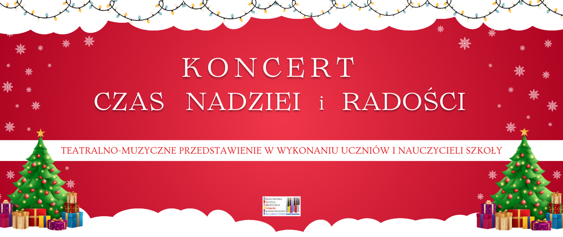 Na czerwonym tle w górnej części, zostały umieszczone białe chmury z kolorowymi lampkami świątecznymi. Poniżej widoczny jest biały tekst "KONCERT CZAS NADZIEI i RADOŚCI". W środkowej części na tle białego prostokąta widnieje czerwony napis " Teatralno-muzyczne przedstawienie w wykonaniu uczniów i nauczycieli szkoły". W dolnej części, po prawej i lewej stronie na tle śniegu umieszczone zostały dwie świąteczne choinki z prezentami. Pomiędzy nimi widoczne jest logo szkoły.