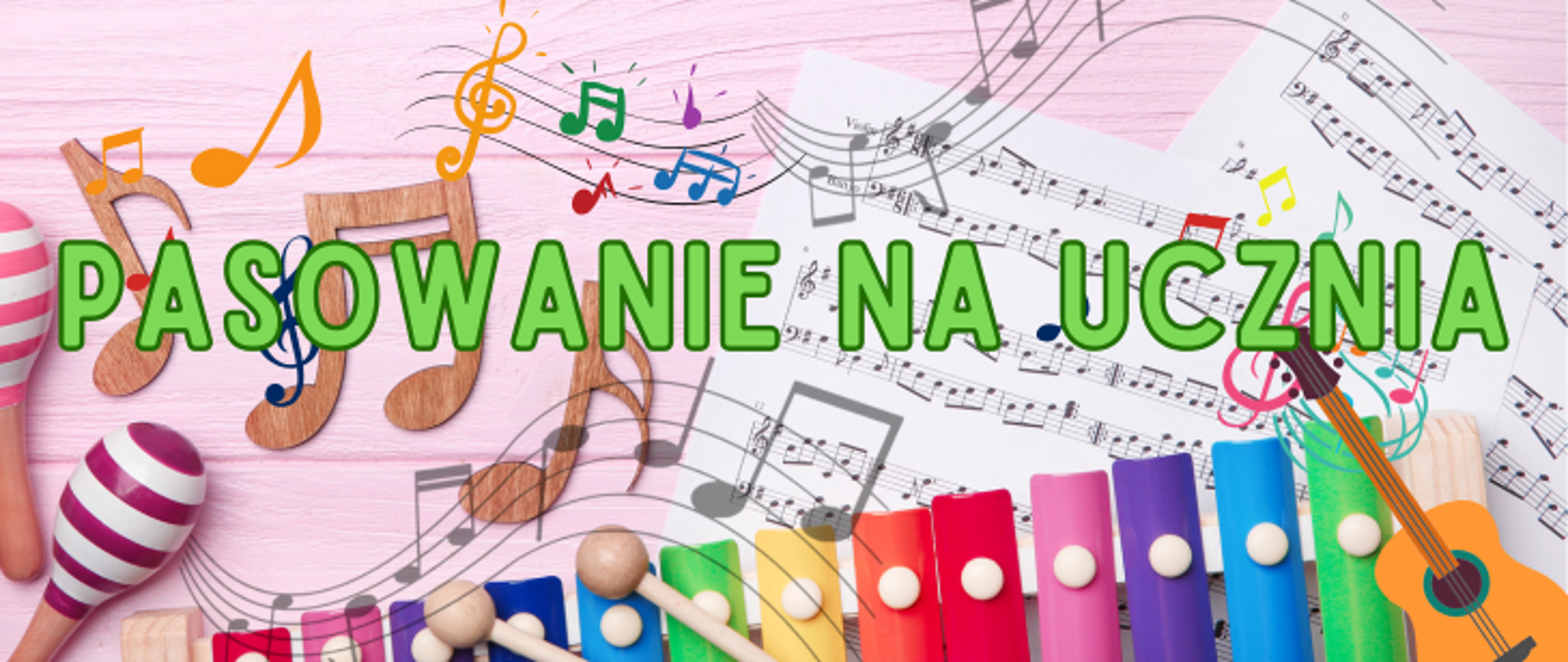 zdjęcie przedstawia napis pasowanie na ucznia. w tle widać instrumenty muzyczne i nuty.