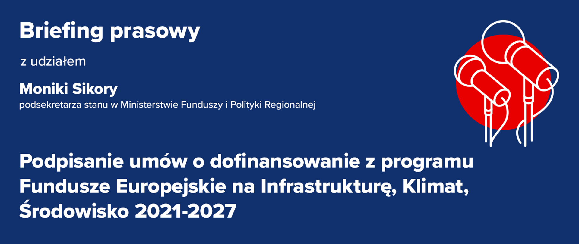 Na grafice napis: briefing prasowy z udziałem Moniki Sikory