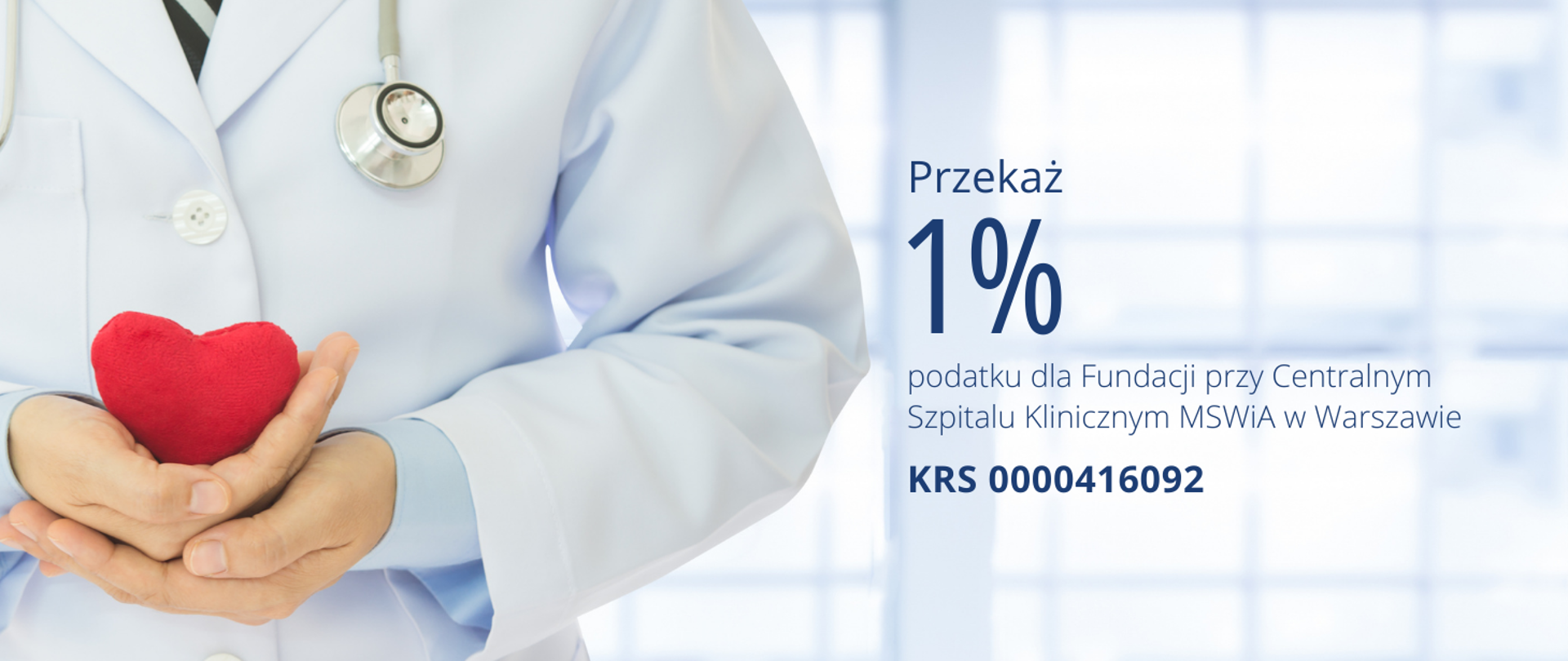Przekaż 1% podatku na rzecz Fundacji przy Centralnym Szpitalu Klinicznym MSWiA