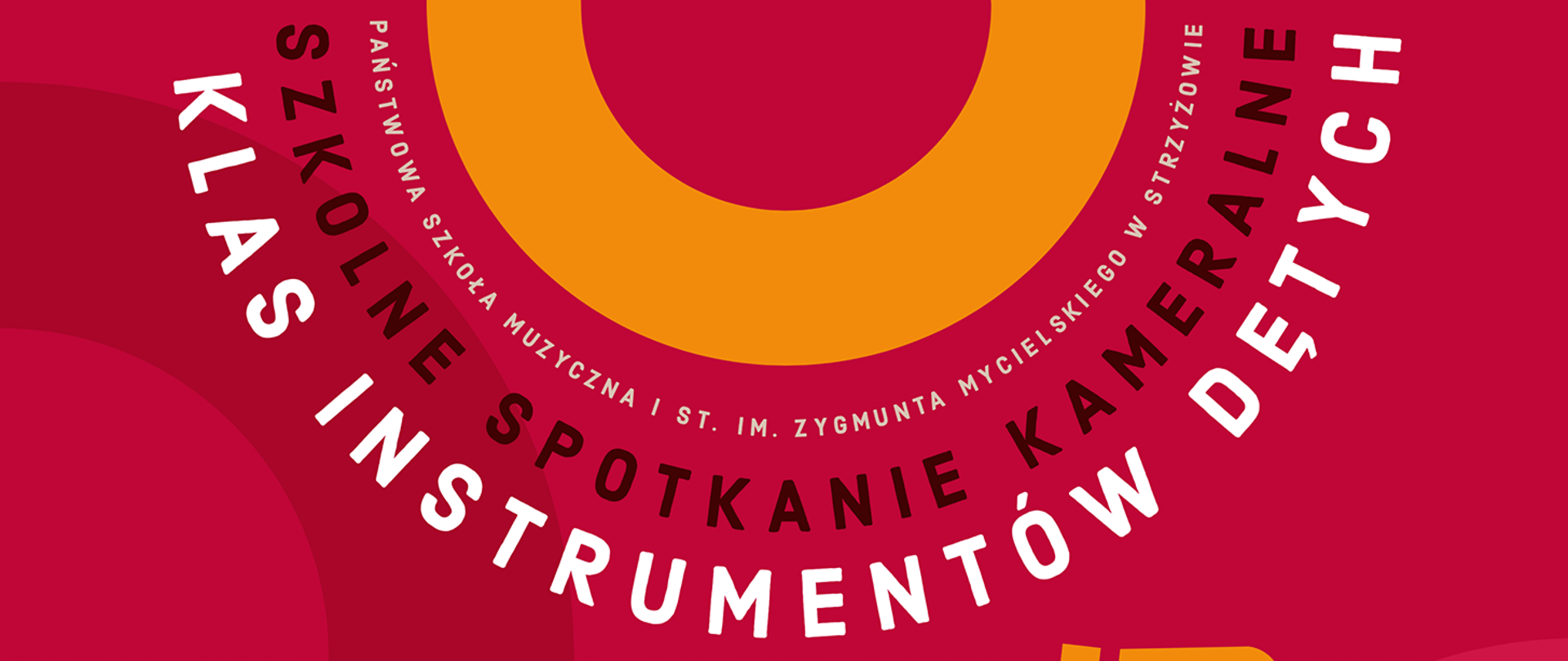 Baner w kolorystyce czerwonej z elementami kolistymi. Centralnie umieszczony napis "szkolne spotkanie kameralne klas instrumentów dętych".