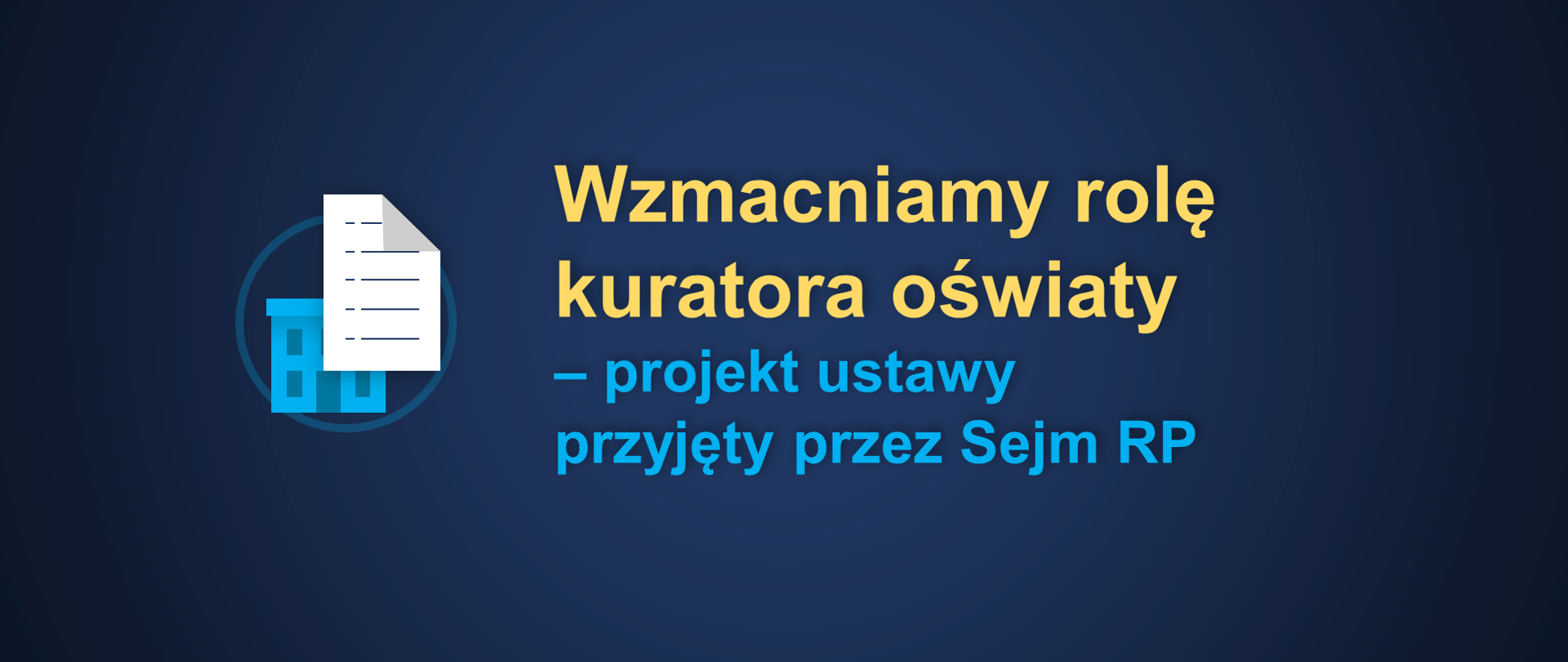 Wzmacniamy role kuratora oświaty - projekt ustawy przyjęty przez Sejm RP, grafika