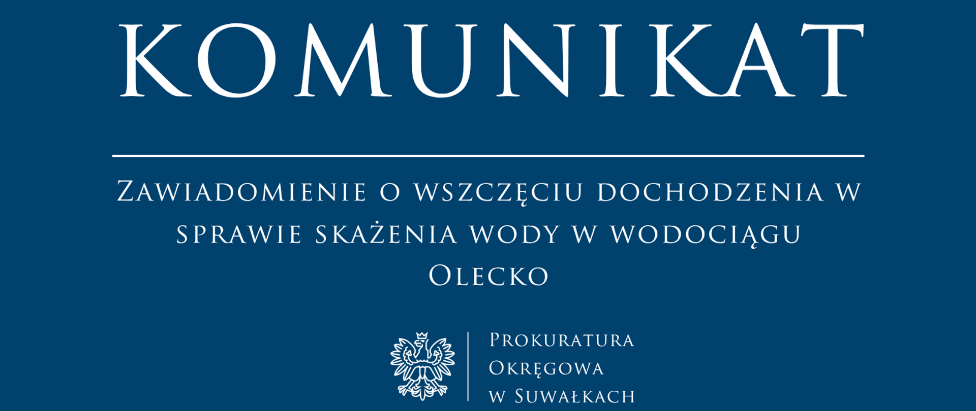 Zawiadomienie o wszczęciu dochodzenia w sprawie skażenia wody w wodociągu Olecko