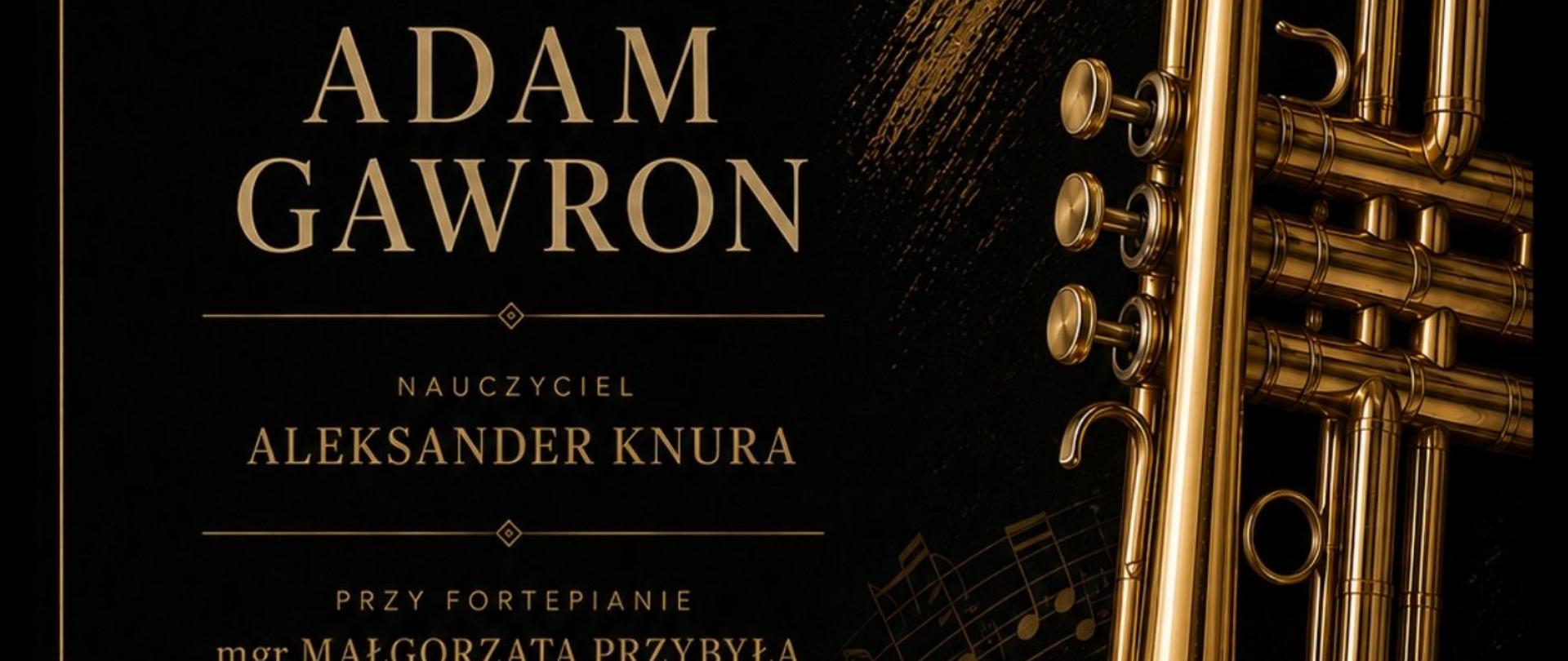 Plakat informacyjny dotyczący Recitalu dyplomowego Adama Gawron odbywającego się w dniu 27.05.2026 o godz.16.00.