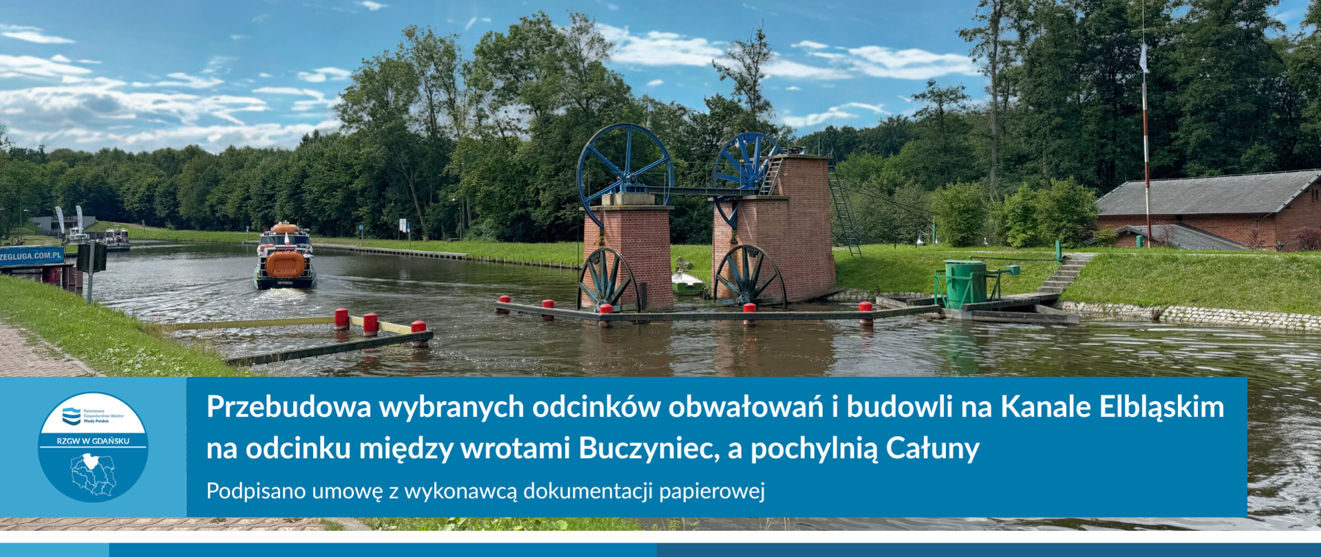 Przebudowa wybranych odcinków obwałowań i budowli na Kanale Elbląskim na odcinku między wrotami Buczyniec a pochylnią Całuny - podpisano umowę na wykonanie dokumentacji projektowej