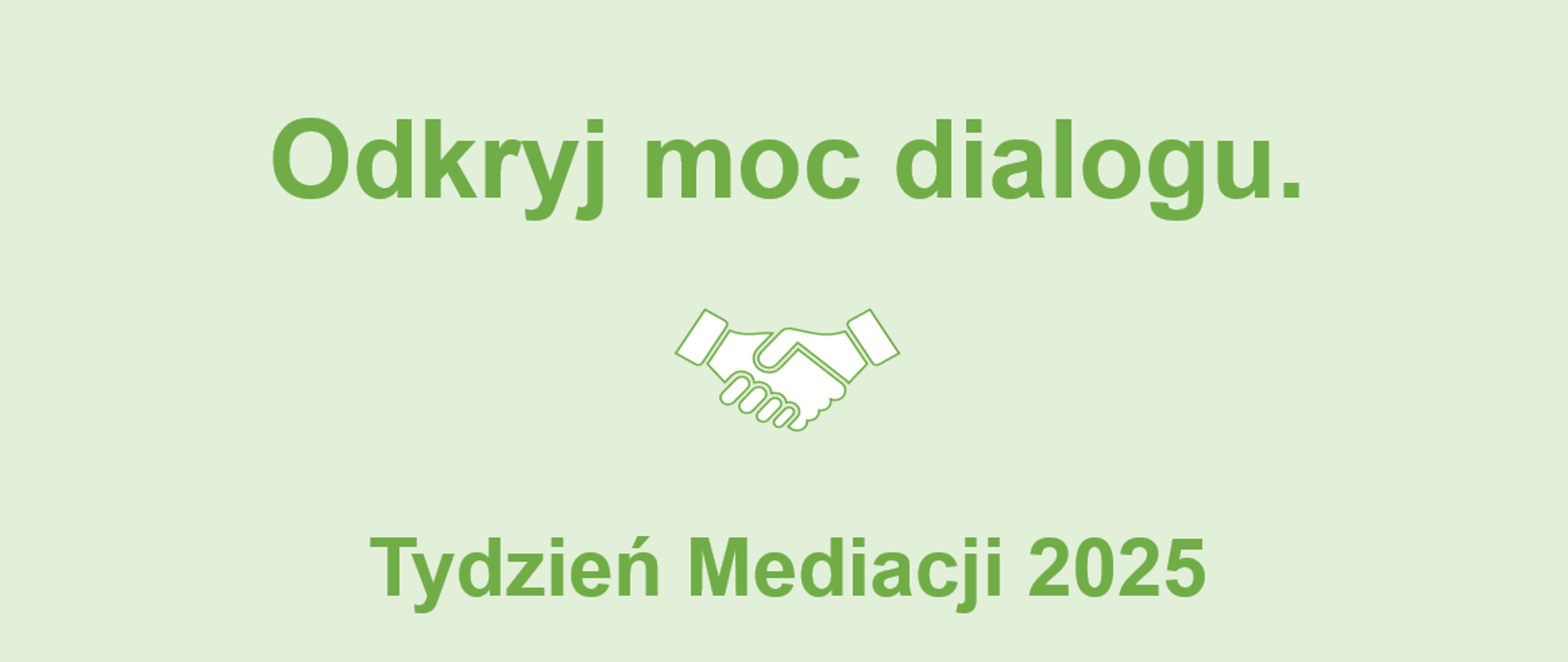 Napis Odkryj Moc dialogu. Tydzień Mediacji 2025 na zielonym tle. 