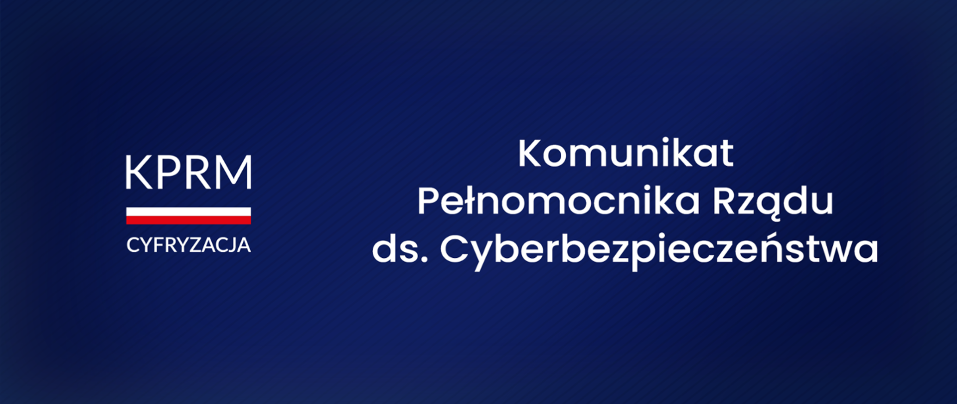 Komunikat Pełnomocnika Rządu ds. Cyberbezpieczeństwa