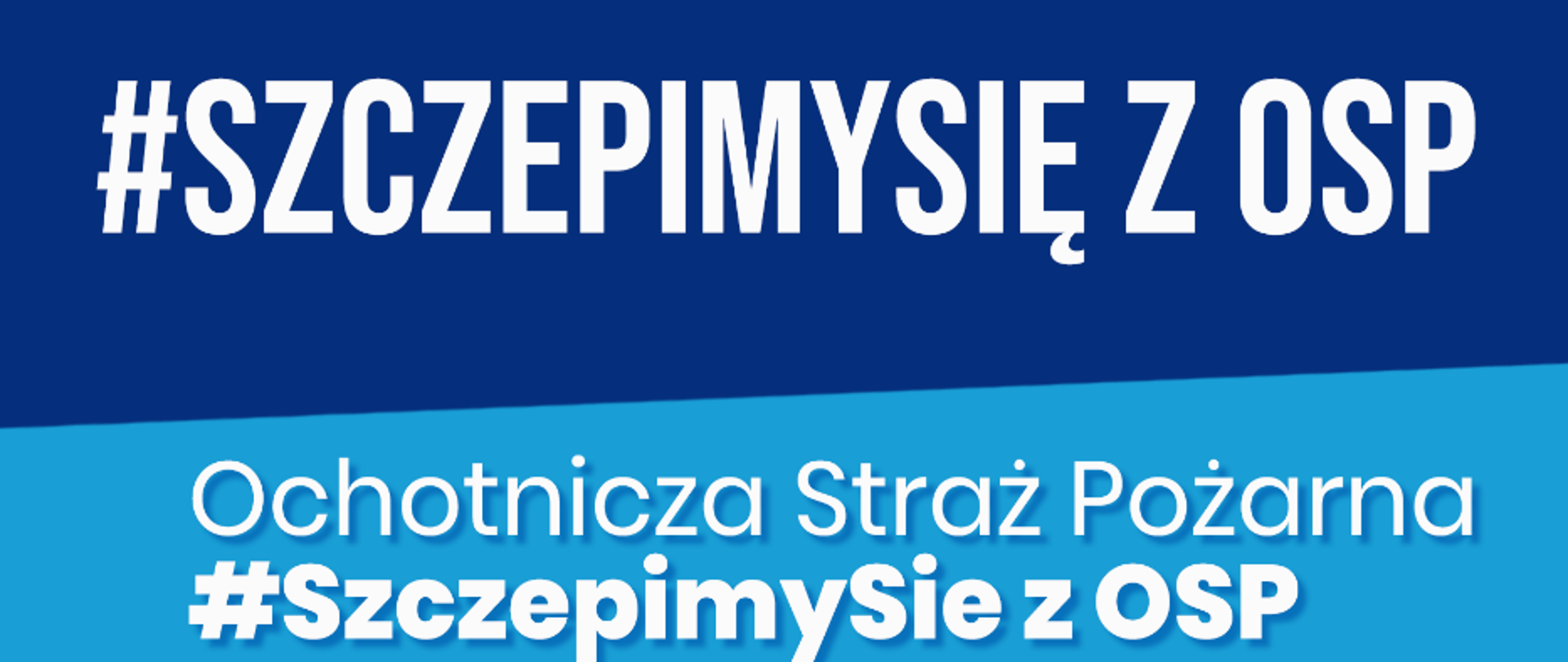 Zdjęcie przedstawia plakat akcji #SzczepiySię z OSP